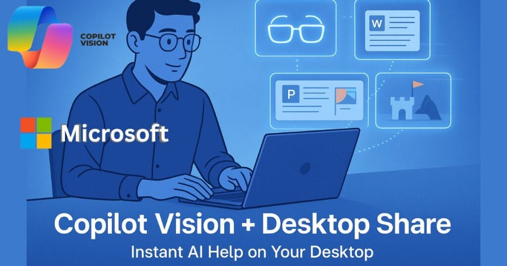 Microsoft Copilot Vision + Desktop Share: The AI Tool
