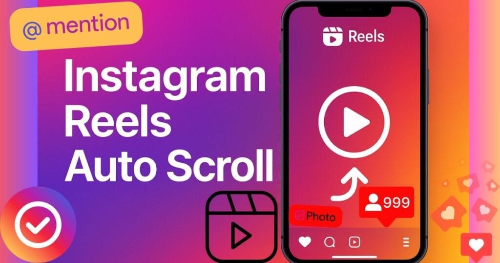 Instagram Reels Auto Scroll Feature