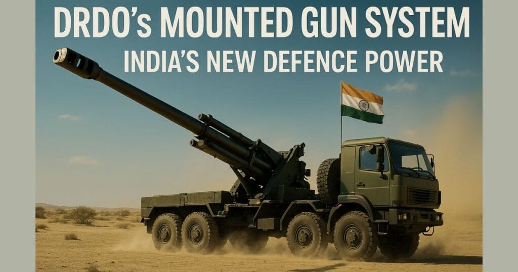 Mounted Gun System: A New Strength for the Indian Army