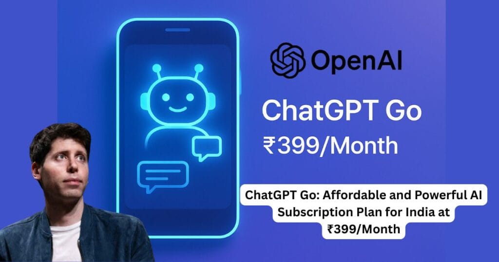 ChatGPT Go: Affordable and Powerful AI Subscription