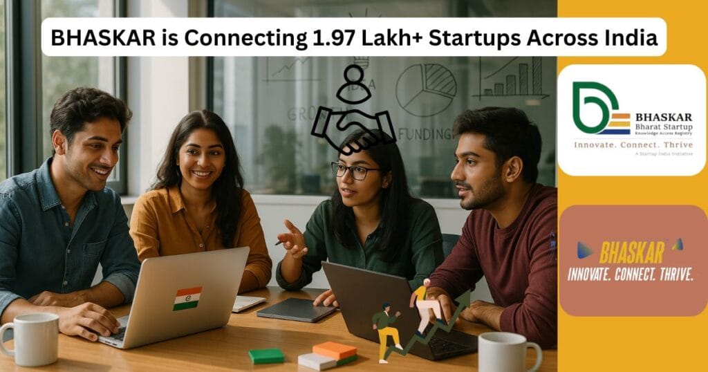 Bharat Startup Knowledge Access Registry (BHASKAR)