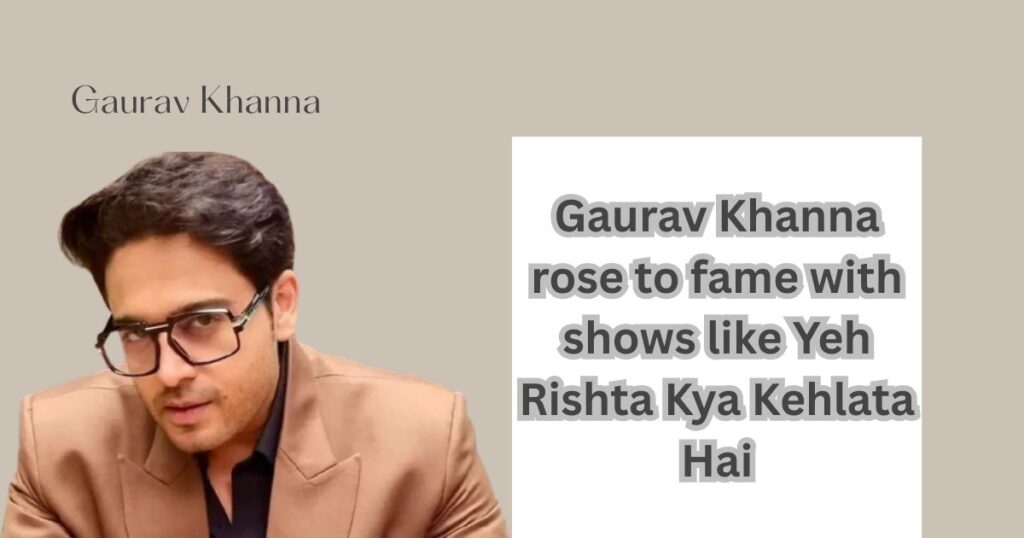 Bigg Boss 19 Contestant Gaurav Khanna