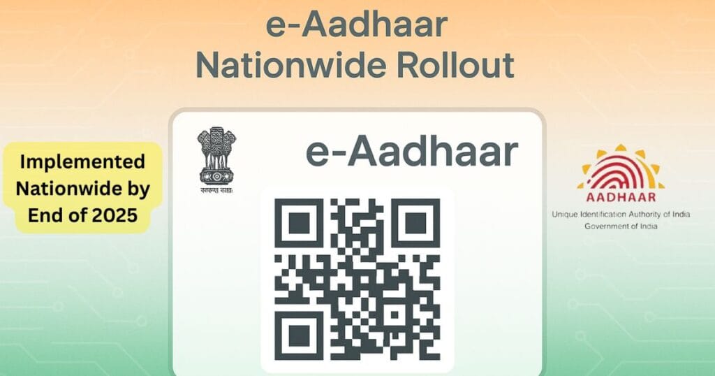E-Aadhaar to be Implemented Nationwide by End of 2025